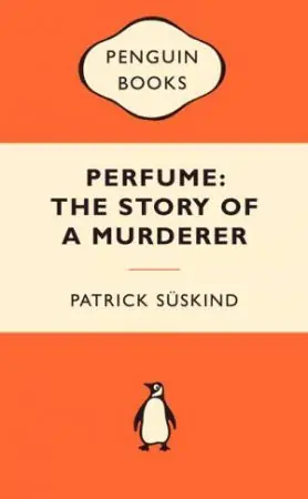 Genuine Popular Penguins: Perfume: The Story of a Murderer