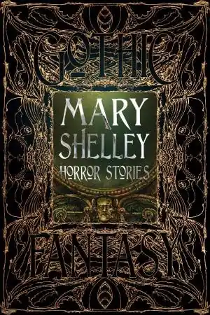Flame Tree Classics: Mary Shelley Horror Stories Brand New