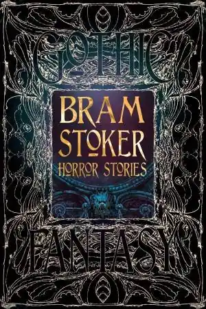 Modern Flame Tree Classics: Bram Stoker Horror Stories