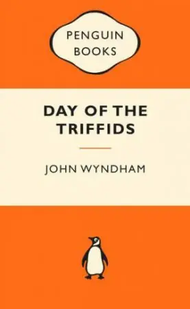 Popular Penguins: The Day of the Triffids Don’t Miss Out