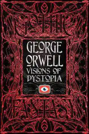 Price Drop Flame Tree Classics: George Orwell Visions Of Dystopia