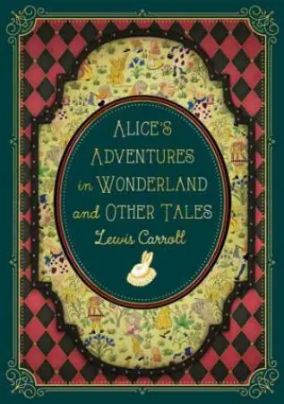 Knickerbocker Classics: Alice's Adventures in Wonderland and Other Tales High Quality