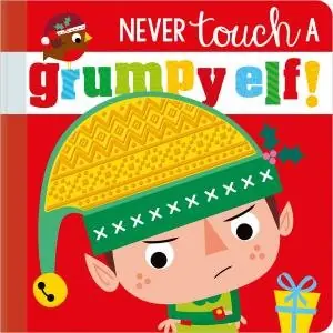 Flash Sale Never Touch a Grumpy Elf!