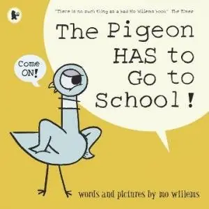 The Pigeon HAS To Go To School! Shop Now