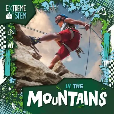Get Yours Extreme STEM in the Mountains. Hardcover