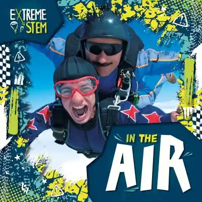 Get Yours Extreme STEM in the Air. Hardcover