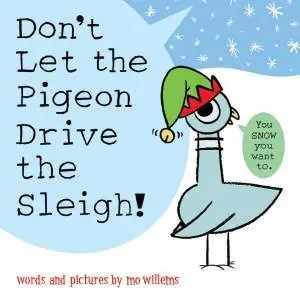Top Pick Don't Let The Pigeon Drive The Sleigh!