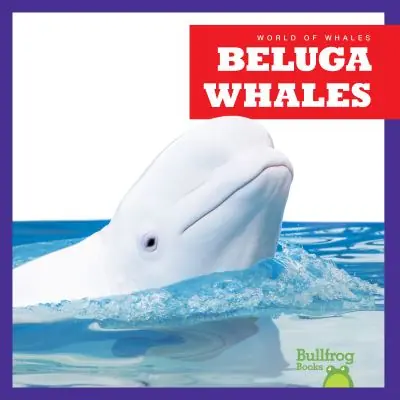 Beluga Whales Get Yours