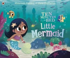 Ten Minutes To Bed: Little Mermaid Authentic