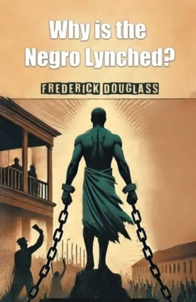 Next Day Delivery Why Is the Negro Lynched?