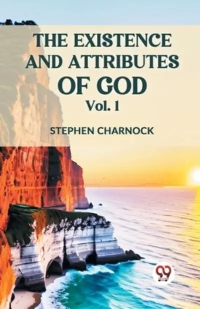 Top Rated The Existence And Attributes Of God Vol. 1