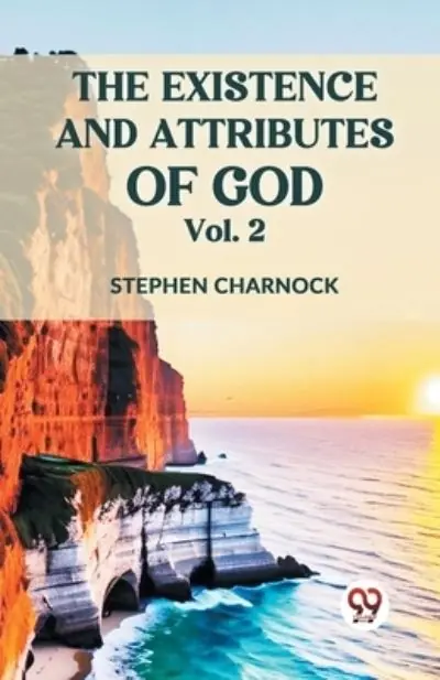The Existence And Attributes Of God Vol. 2 Crafted
