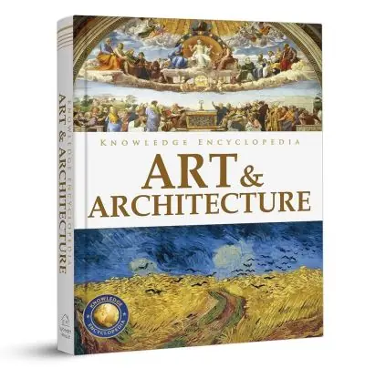 Knowledge Encyclopedia: Art & Architecture Must Have