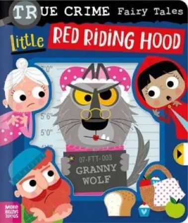 Shop Now True Crime Fairy Tales True Crime Fairy Tales Little Red Riding Hood