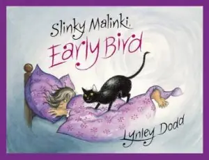 Premium Slinky Malinki, Early Bird