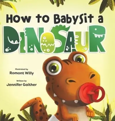Flash Sale How To Babysit a Dinosaur