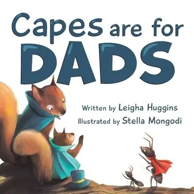 Buy Direct Capes Are For Dads