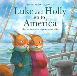 Hyde Park Squirrels: Luke And Holly Go To America Free Shipping