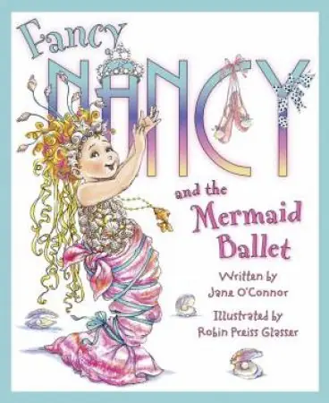 High Quality Fancy Nancy And The Mermaid Ballet