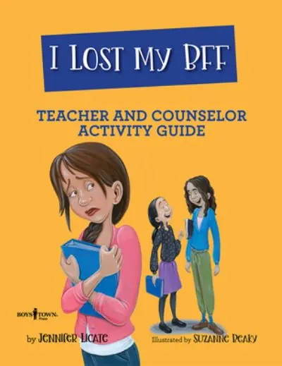 Special Offer I Lost My BFF - Teacher and Counselor Activity Guide