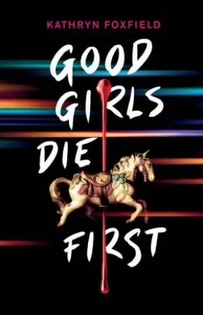 Seasonal Sale Good Girls Die First