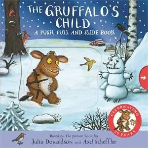 Must Have The Gruffalo's Child: A Push, Pull and Slide Book