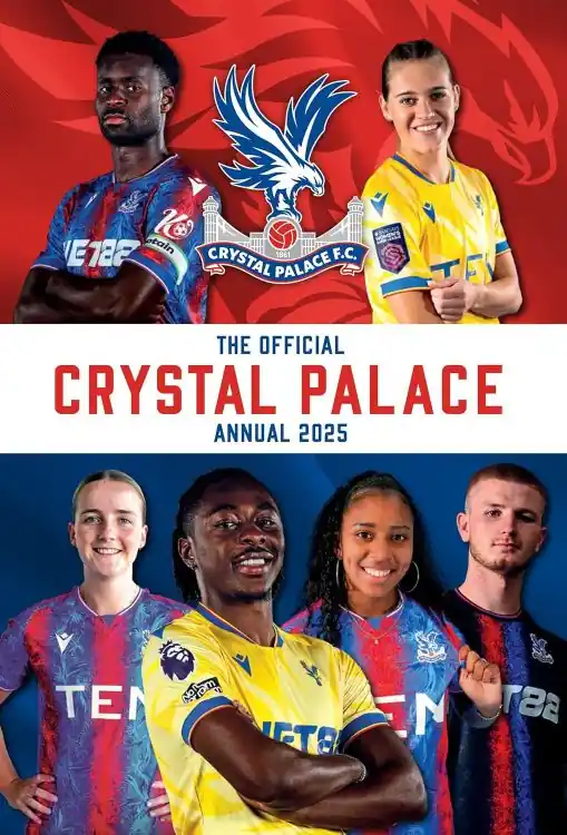 The Official Crystal Palace Annual 2025 Fast Shipping