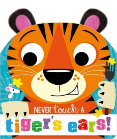 Limited Offer Never Touch Never Touch a Tiger's Ears