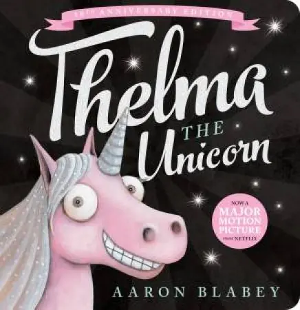 Flash Sale Thelma the Unicorn: Board Book (10th Anniversary Edition)