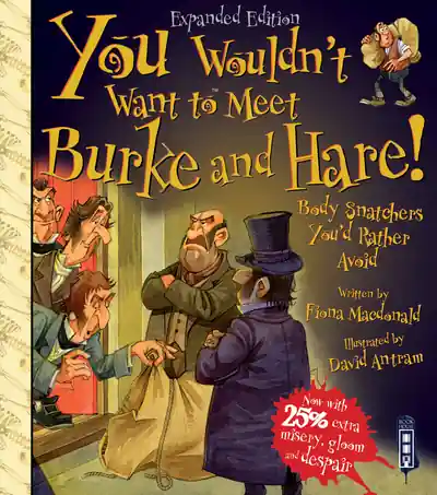 Latest You Wouldn't Want To Meet Burke and Hare!