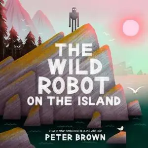 Fresh Stock The Wild Robot on the Island