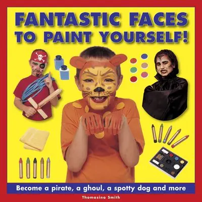 Fantastic Faces To Paint Yourself! Last Chance