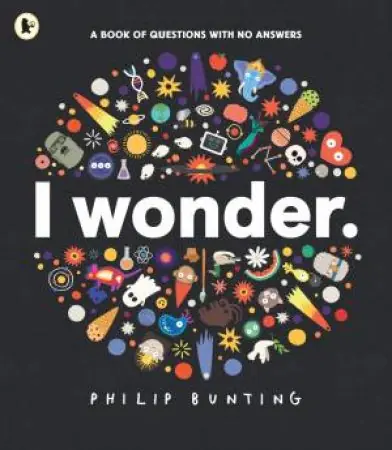 I Wonder: A Book of Questions with No Answers Instant Buy