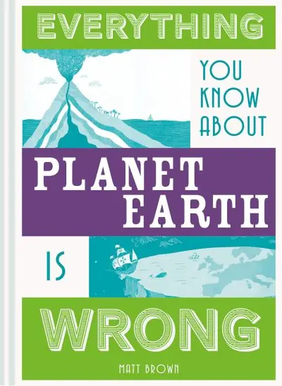 Everything You Know About Planet Earth Is Wrong Best Seller