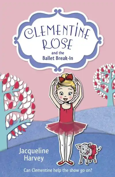 Get Yours Clementine Rose and the Ballet Break-in