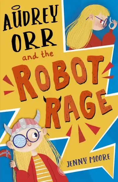 Certified Audrey Orr and the Robot Rage