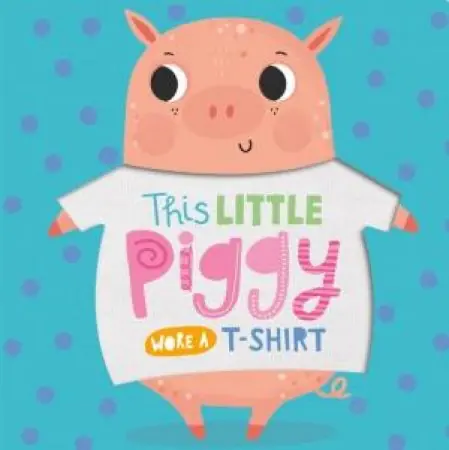 This Little Piggy Wore a T-shirt Don’t Miss Out