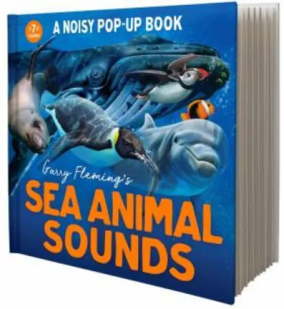 Garry Fleming's Sea Animal Sounds Pop-Up Book Order Now