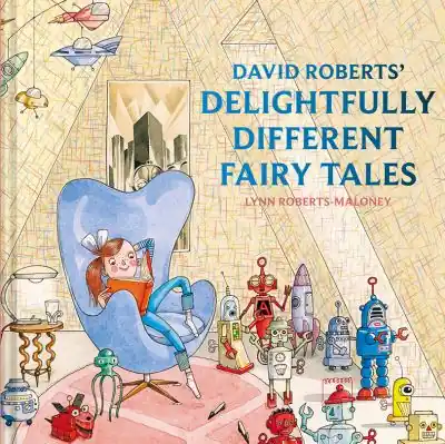 One Day Deal David Roberts' Delightfully Different Fairy Tales