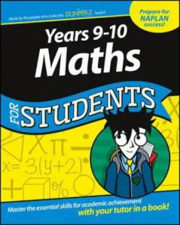 Years 9 - 10 Maths for Students (For Dummies Guide) Flash Sale