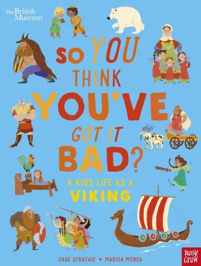 So You Think You've Got it Bad?. A Kid's Life As a Viking Hassle-Free Returns