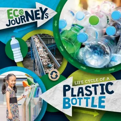 Brand New Life Cycle of a Plastic Bottle