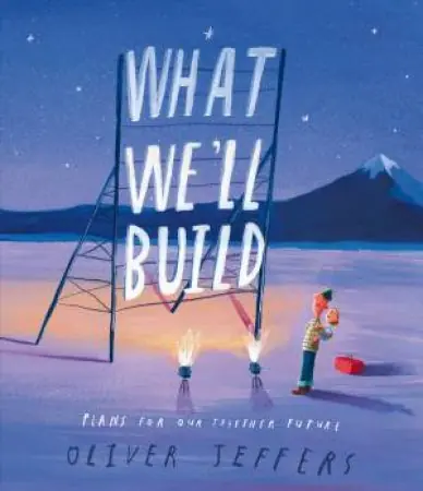 High Quality What We'll Build: Plans For Our Together Future