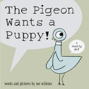 The Pigeon Wants A Puppy! Certified