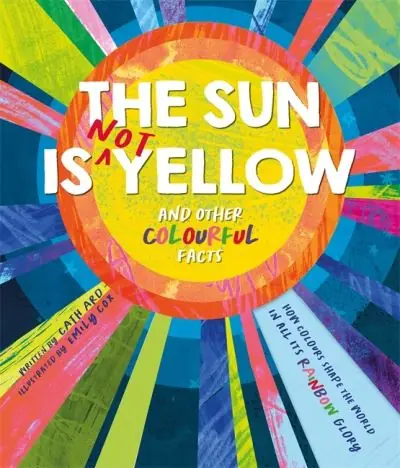 Bargain The Sun Is Not Yellow and Other Colourful Facts