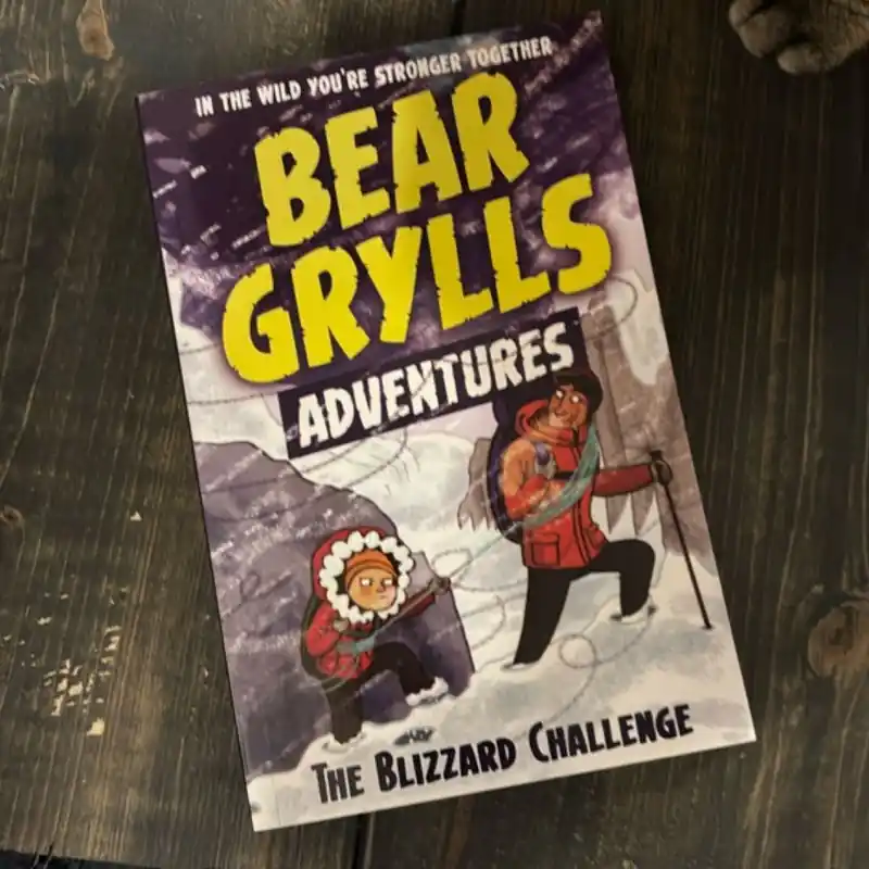 Don’t Miss Out A Bear Grylls Adventure 1: Blizzard Challenge - Bear Grylls