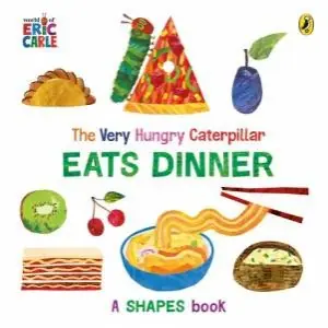 The Very Hungry Caterpillar Eats Dinner Hot Picks