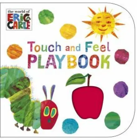 The Very Hungry Caterpillar: Touch and Feel Playbook While Supplies Last