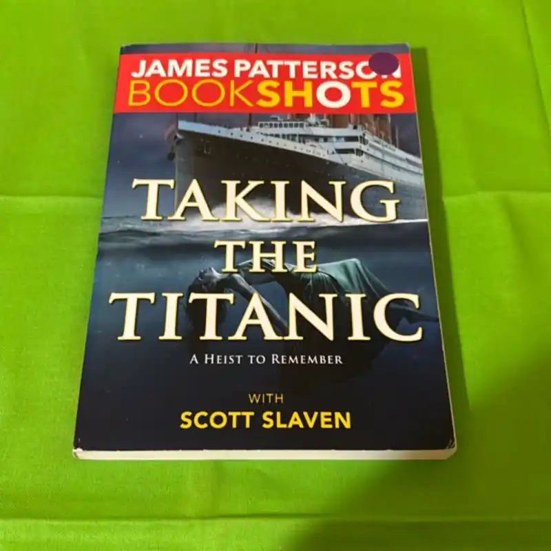 Taking the Titanic - James Patterson Premium