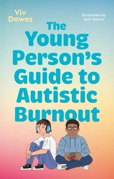 Seasonal Sale The Young Person's Guide To Autistic Burnout